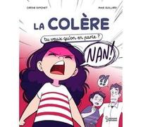 La colère Carine Simonet (Auteur), Anne Guillard (Illustration)