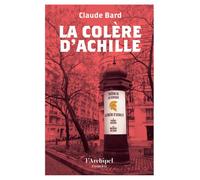 La Colère d'Achille - une relecture grisante de L'Iliade