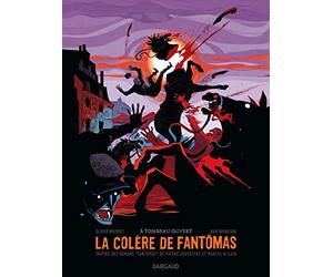 La Colère de Fantômas - Tome 3 - À tombeau ouvert