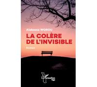 La colère de l’invisible: Roman