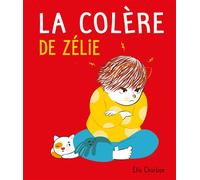 La colère de Zélie - Ella Charbon - Ecole Des Loisirs - cartonné - Document jeunesse