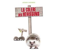 La Colère Des Hérissons
