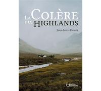 La Colère des Highlands - Jean-Louis Pignol - Hello - broché - Roman