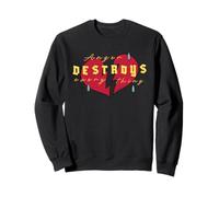 La colère détruit Tout Sweatshirt