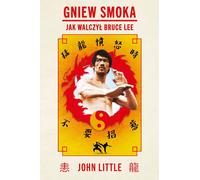 La colère du dragon. Comment Bruce Lee s'est battu