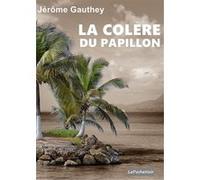 La colère du papillon ( poche) Jérôme Gauthey (Auteur)
