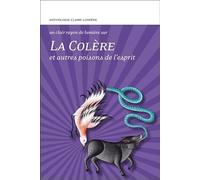 La Colère et autres poisons de l'esprit
