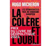 La colère et l'oubli: Les démocraties face au jihadisme européen