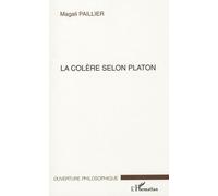 La colère selon Platon - Magali Paillier - L'harmattan - broché - Essai
