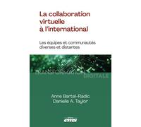La collaboration virtuelle à l'international Les équipes et communautés diverses et distantes - Anne Bartel-Radic - Ems Management Et Societes - broché - Etude
