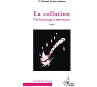 H. Clément Awono Ambassa – La collation : Un hommage à nos morts – Théâtre – Broché – L'Harmattan