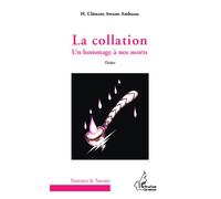 H. Clément Awono Ambassa – La collation : Un hommage à nos morts – Théâtre – Broché – L'Harmattan