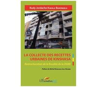 La Collecte Des Recettes Urbaines De Kinshasa - Restructuration De La Fiscalité De La Dgrk