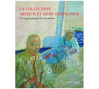 La Collection Arthur Et Hedy Hahnloser - Winterhour - Un Regard Partagé Avec Les Artistes