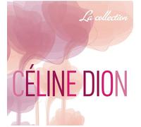 La collection by Céline Dion