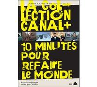 La Collection Canal + 10 minutes pour refaire le monde G
