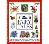 La collection classique de contes de fées : des frères Grimm et de Hans Christi