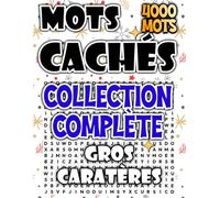 La Collection Complète de Mots Cachés : 4000 Grilles Gros Caractères
