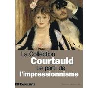 LA COLLECTION COURTAULD.LE PARTI DE L'IMPRESSIONNISME