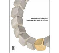 La collection de bijoux du musée des Arts décoratifs - Dominique Forest - Arts Decoratifs Mad - broché - Monographie
