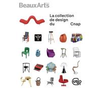 La collection de design du Cnap - Collectif - Beaux Arts Editions - broché - Monographie