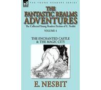 La collection de romans pour jeunes lecteurs de E. Nesbit - Volume 4