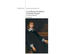 Collectif – La collection de tableaux de Nicolas Fouquet : La construction des apparences – Broché