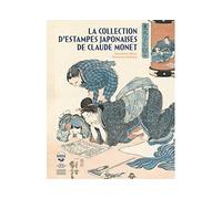 La Collection d'estampes japonaises de Claude Monet - Marianne Delafond - Gourcuff Gradenigo - broché - Beau livre