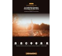 La Collection Douleur Chronique et Bien-être: Les Sept Livres, Complets en Un Seul Volume