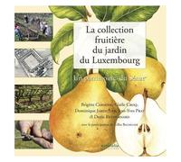 La Collection Fruitière Du Jardin Du Luxembourg - Un Patrimoine Du Sénat