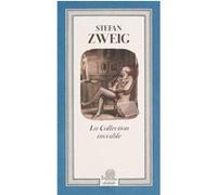 La Collection invisible Stefan Zweig (Auteur), Pedro Correa Do Lago (Préface), Guillaume Glorieux (Introduction)