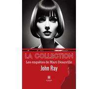 La collection Les enquêtes de Marc Deauville - John Ray - Le Lys Bleu - broché - Roman