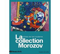 LA COLLECTION MOROZOV.ICONES DE L'ART MODERNE: A LA FONDATION LOUIS VUITTON