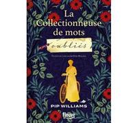 La collectionneuse de mots oubliés Pip Williams (Auteur), Odile Demange (Traduction)