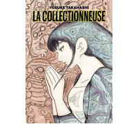 La collectionneuse - Ryosuke Takahashi - Imho - broché - Bande dessinée