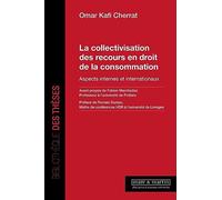 La collectivisation des recours en droit de la consommation: Aspects internes et internationaux