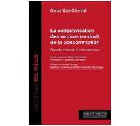 La Collectivisation Des Recours En Droit De La Consommation - Aspects Internes Et Internationaux
