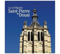 La Collégiale Saint-Pierre De Douai