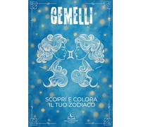 La Collezione dello Zodiaco-Edizione Classica - Libro da colorare sui Gemelli con Spiegazioni: Scopri tutte le peculiarità del tuo segno attraverso ... associata, strumento musicale e molto altro.