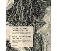 La collezione Gori Pannilini. Una storia di persone e di stampe a Siena tra il XVIII e il XX secolo. Ediz. italiana e inglese