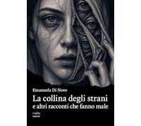 La collina degli strani e altri racconti che fanno male