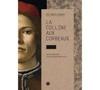 La Colline aux corbeaux H. Bernard/C. Faure (Auteur)