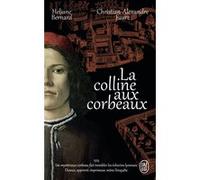 La colline aux corbeaux Héliane Bernard (Auteur), Christian-Alexandre Faure (Auteur)