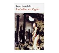La Colline aux Cyprès - Louis Bromfield - Table ronde - Poche - Roman