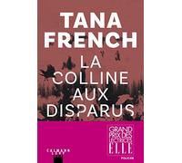 Tana French – La colline aux Disparus – Grand prix des lectrices ELLE – Broché