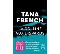 La colline aux Disparus Tana French (Auteur)
