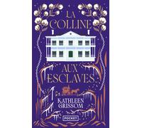 La Colline aux esclaves - Kathleen Grissom - Pocket - Poche - Roman