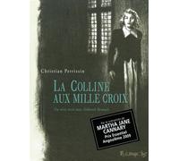 La Colline aux mille croix - Christian Perrissin - Futuropolis - cartonné - Bande dessinée