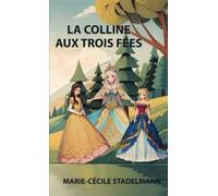 La colline aux trois fées