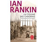 La Colline des chagrins: Une enquête de l'inspecteur Rebus